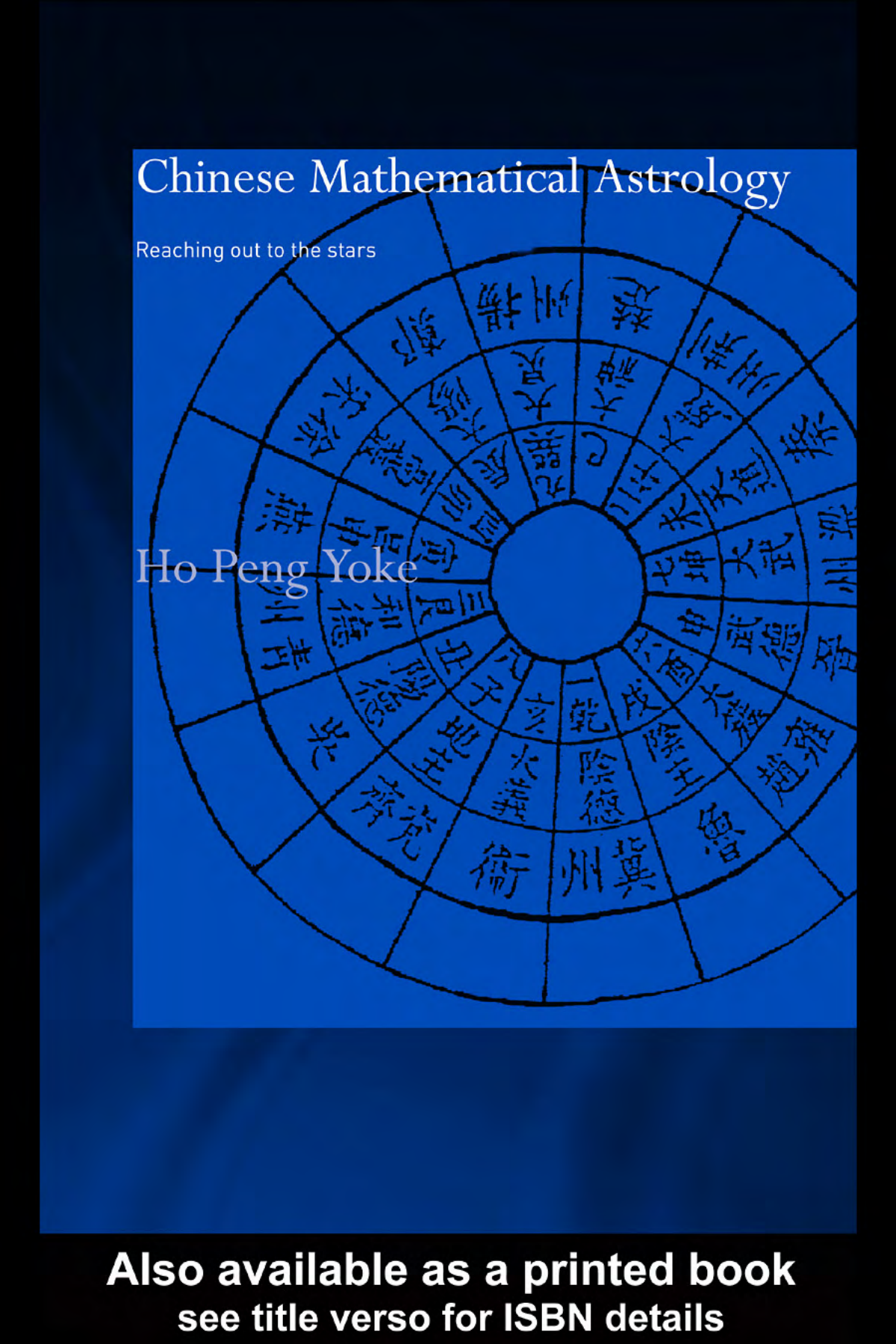 Chinese Mathematical Astrology Ho Peng Yoke Routledge_0