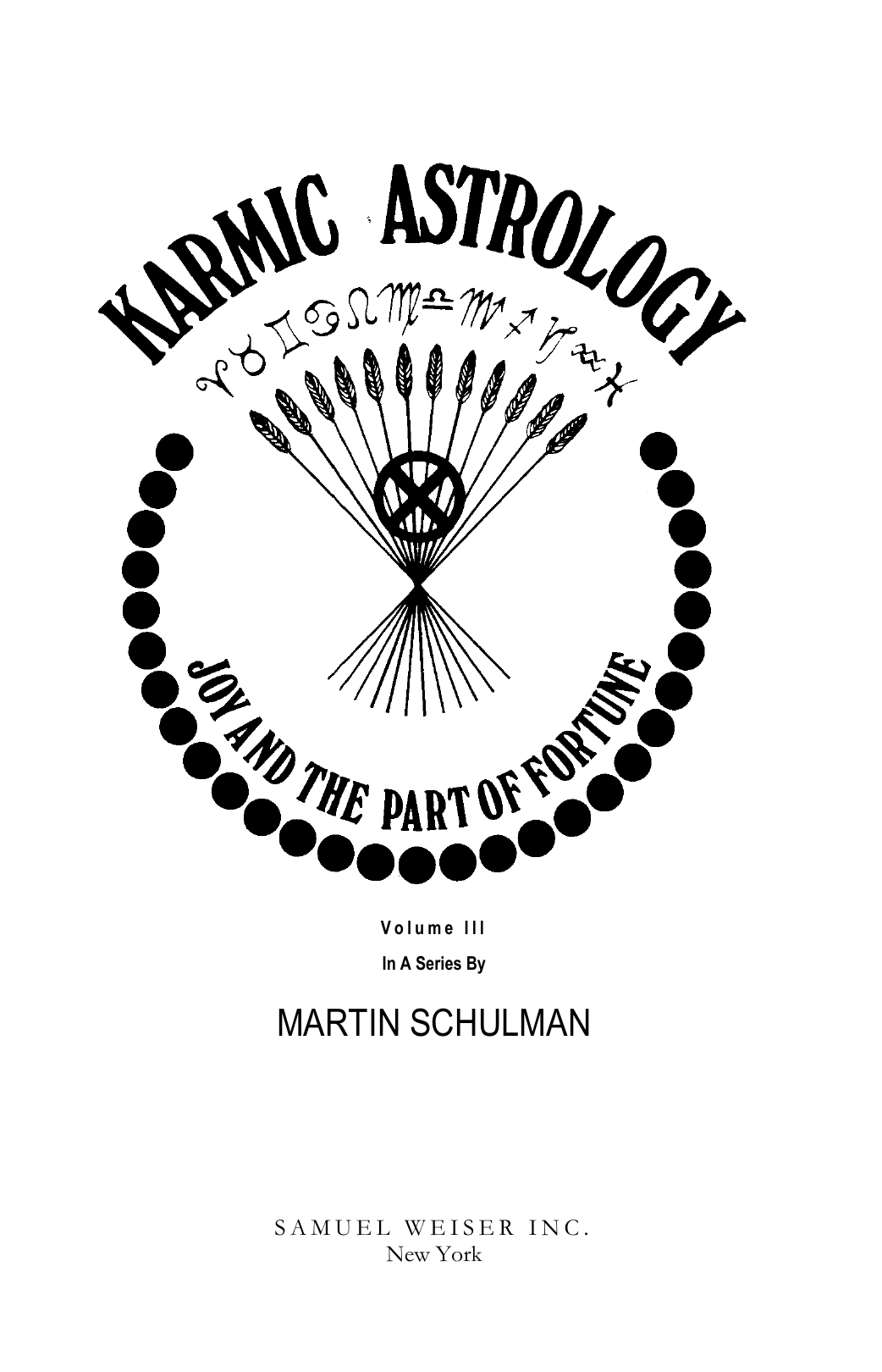 Karmic Astrology_ Joy and the Part of Fortune Volume III_0