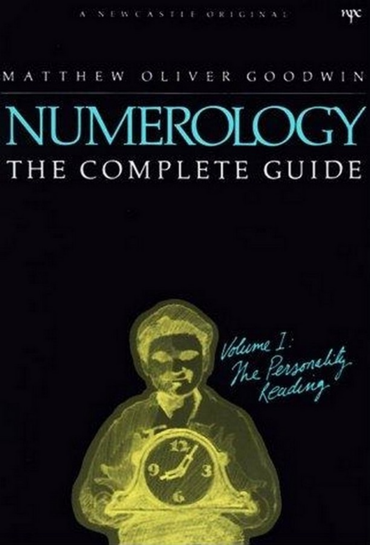Numerology the Complete Guide Volume 1_ The Personality Reading_0
