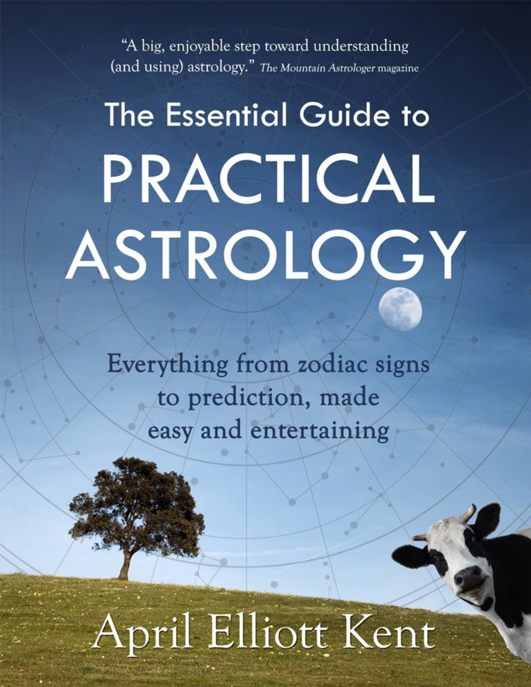 The Essential Guide to Practical Astrology_ Everything from Zodiac Signs to Prediction Made Easy and Entertaining_0