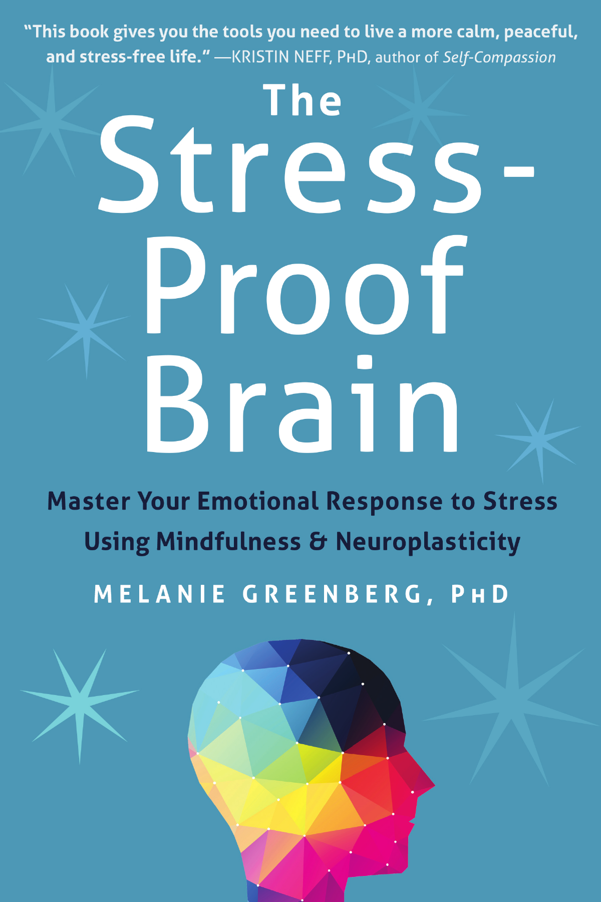 The Stress-Proof Brain_ Master Your Emotional Response to Stress Using Mindfulness and Neuroplasticity_0